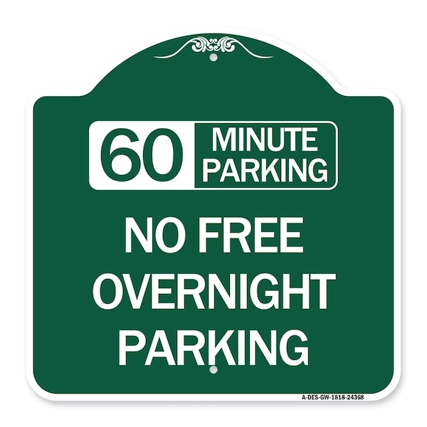 Signmission 60 Minute Parking-No Free Overnight Parking, Green & White Aluminum Sign, 18" x 18", GW-1818-24368 A-DES-GW-1818-24368 - main
